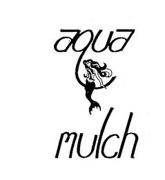 AQUA MULCH