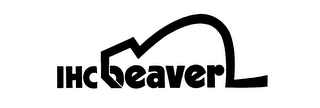 IHC BEAVER