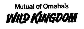 MUTUAL OF OMAHA'S WILD KINGDOM