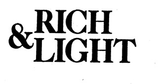 RICH & LIGHT