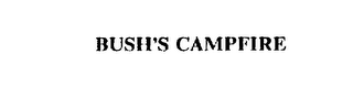 BUSH'S CAMPFIRE trademark