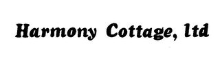 HARMONY COTTAGE, LTD
