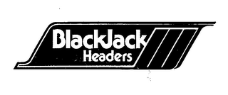 BLACKJACK HEADERS trademark