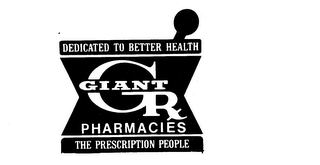 DEDICATED TO BETTER HEALTH G GIANT PHARMACIES THE PRESCRIPTION PEOPLE trademark