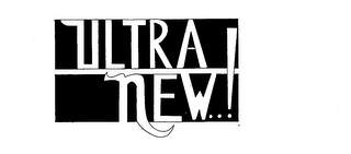 ULTRA NEW ..! trademark