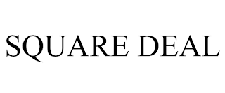 SQUARE DEAL trademark