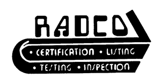 RADCO CERTIFICATION LISTING TESTING INSPECTION trademark