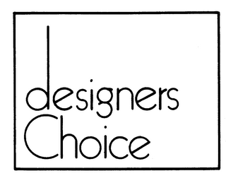 DESIGNERS CHOICE trademark