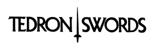 TEDRON SWORDS