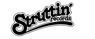 STRUTTIN' RECORDS