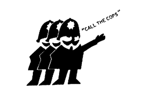 "CALL THE COPS"