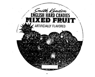 SMITH KENDON ENGLISH HARD CANDIES MIXED FRUIT ARTIFICIALLY FLAVORED