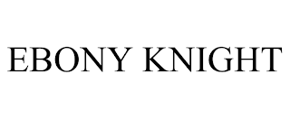 EBONY KNIGHT trademark