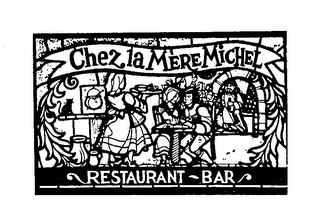 CHEZ LA MERE MICHEL RESTAURANT-BAR trademark
