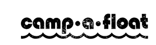 CAMP-A-FLOAT trademark