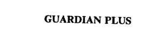 GUARDIAN PLUS trademark