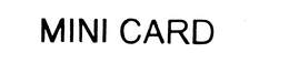 MINI CARD trademark