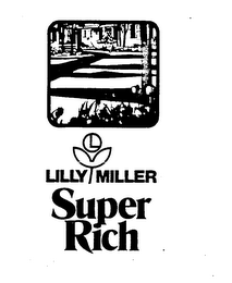 LILLY MILLER SUPER RICH trademark