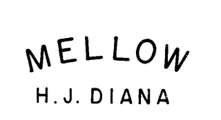 MELLOW H. J. DIANA