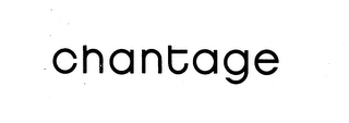 CHANTAGE trademark