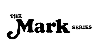 THE MARK SERIES