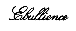 EBULLIENCE