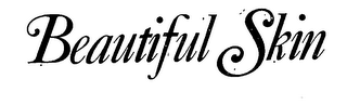 BEAUTIFUL SKIN