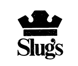 SLUGS