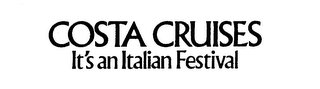 COSTA CRUISES IT'S AN ITALIAN FESTIVAL