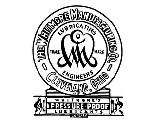 THE WHITMORE MANUFACTURING CO.  - CLEVELAND, OHIO - WHITMORE'S PRESSURE-PROOF LUBRICANTS LUBRICANTING ENGINEERS SUPER E.P.