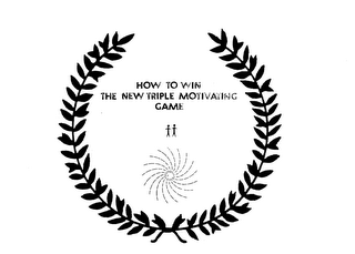 HOW TO WIN THE NEW TRIPLE MOTIVATING GAME