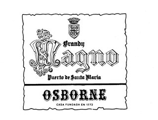 OSBORNE MAGNO PUERTO DE SANTA MARIA BRANDY CASA FUNDATA EN 1772