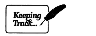 KEEPING TRACK... trademark