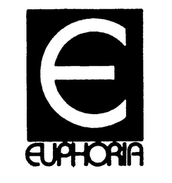 E EUPHORIA