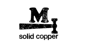 M SOLID COPPER