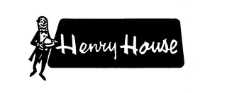 HENRY HOUSE