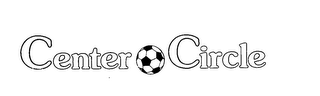 CENTER CIRCLE trademark