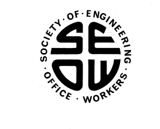 S E O W SOCIETY OF ENGINEERING OFFICE WORKERS