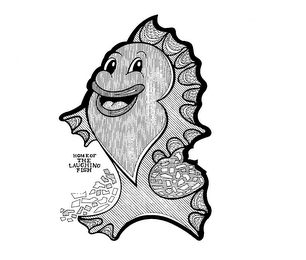 HOME OF THE LAUGHING FISH trademark