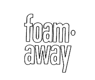 FOAM AWAY