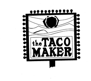 THE TACO MAKER