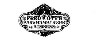 FRED P. OTT'SBAR - HAMBURGER BUSINESS