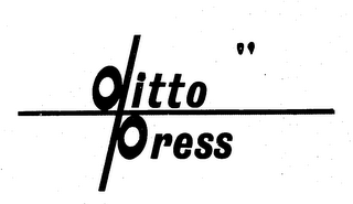 DITTO PRESS trademark