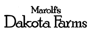 MAROLF'S DAKOTA FARMS