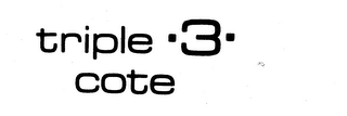 TRIPLE.3.COTE