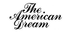 THE AMERICAN DREAM