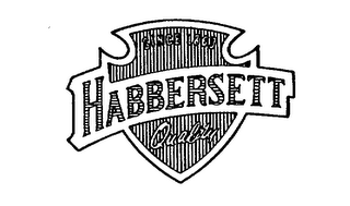 SINCE 1863 HABBERSETT QUALITY