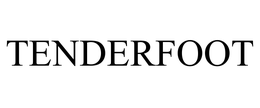 TENDERFOOT