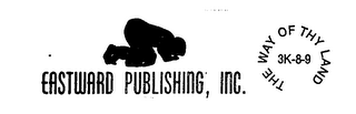 THE WAY OF THY LAND 3K-8-9 EASTWARD PUBLISHING,INC.