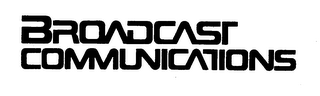 BROADCAST COMMUNICATIONS